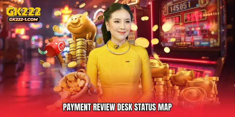 Payment Review Desk status map